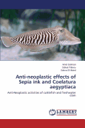 Anti-Neoplastic Effects of Sepia Ink and Coelatura Aegyptiaca