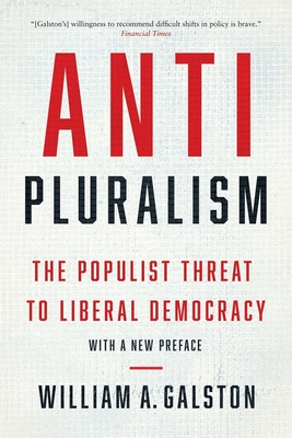 Anti-Pluralism: The Populist Threat to Liberal Democracy - Galston, William a