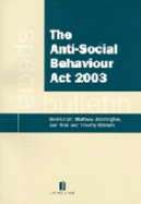 Anti-Social Behavior ACT 2003: Special Bulletin - Waddington, Matthew, and Blair, Ann, and Carr, Helen