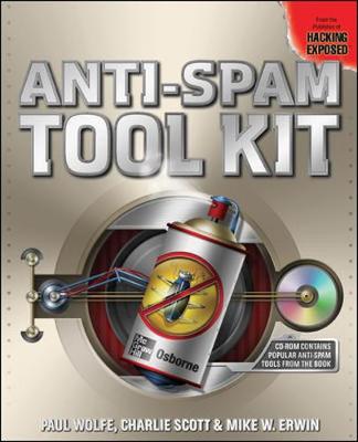 Anti-Spam Tool Kit - Wolfe, Paul, and Scott, Charlie, and Erwin, Mike