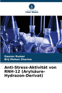 Anti-Stress-Aktivit?t von RNH-12 (Aryls?ure-Hydrazon-Derivat)