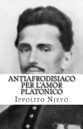 Antiafrodisiaco Per L'Amor Platonico