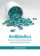 Antibiotics: Role of Actinobacteria and Myxobacteria