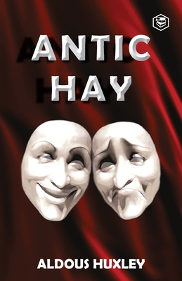 Antic Hay - Huxley, Aldous