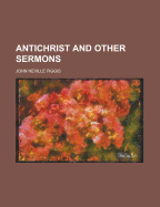 Antichrist and Other Sermons