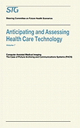 Anticipating and Assessing Health Care Technology: Computer Assisted Medical Imaging. the Case of Picture Archiving and Communications Systems (Pacs).