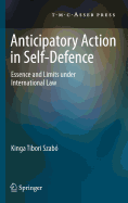 Anticipatory Action in Self-Defence: Essence and Limits under International Law