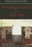 Antidepressants and Suicide: When Treatment Kills