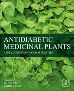 Antidiabetic Medicinal Plants: Applications and Opportunities