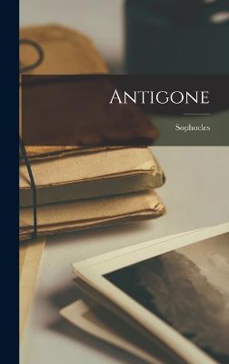 Antigone - Sophocles (Creator)