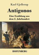 Antigonos: Eine Erz?hlung aus dem 2. Jahrhundert