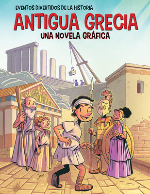 Antigua Grecia (Ancient Greece): Una Novela Grfica (a Graphic Novel) - Bayarri, Jordi (Illustrator), and Osorio, Diana (Translated by)
