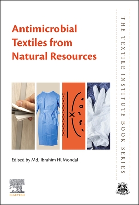 Antimicrobial Textiles from Natural Resources - Mondal, MD Ibrahim H (Editor)