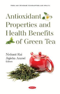 Antioxidant Properties and Health Benefits of Green Tea