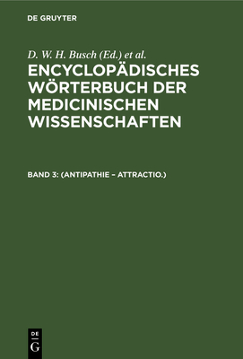 (Antipathie - Attractio.) - Busch, D W H (Editor), and Gr?fe, Carl Ferdinand (Editor), and Diffenbach, J F (Editor)