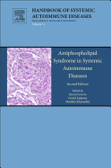 Antiphospholipid Syndrome in Systemic Autoimmune Diseases: Volume 12