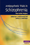 Antipsychotic Trials in Schizophrenia