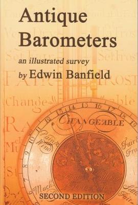 Antique Barometers: An Illustrated Survey - Banfield, Edwin