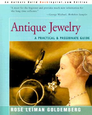 Antique Jewelry: A Practical & Passionate Guide - Goldemberg, Rose Lieman, and Height, Edward R, Jr. (Photographer)