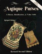 Antique Purses: A History, Identification, and Value Guide