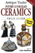 Antique Trader Pottery and Porcelain Ceramics Price Guide - Husfloen, Kyle