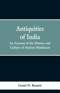 Antiquities of India: An account of the history and culture of ancient Hindustan