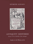 Antiquity Restored: Essays on the Afterlife of the Antique