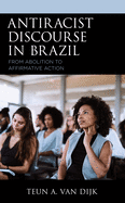 Antiracist Discourse in Brazil: From Abolition to Affirmative Action
