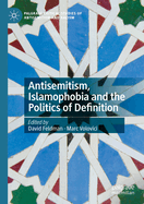 Antisemitism, Islamophobia and the Politics of Definition