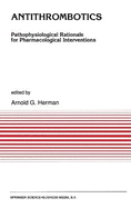 Antithrombotics: Pathophysiological Rationale for Pharmacological Interventions