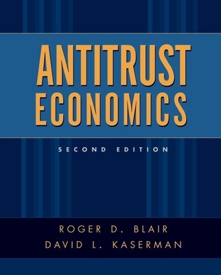 Antitrust Economics - Blair, Roger D, and Kaserman, David L