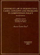Antitrust Law in Perspective: Cases, Concepts and Problems in Competition Policy