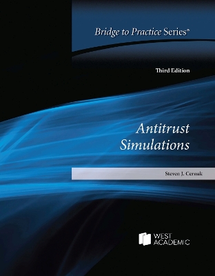 Antitrust Simulations: Bridge to Practice - Cernak, Steven J.