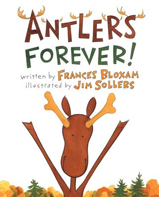 Antlers Forever! - Bloxam, Frances
