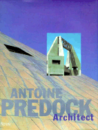 Antoine Predock: Architect