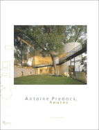 Antoine Predock: Houses - Predock, Antoine, and Collins, Brad (Editor)