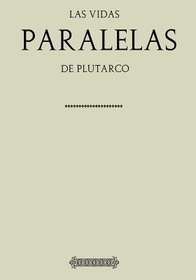 Antologia Plutarco: Vidas Paralelas (Con Notas) - Plutarco