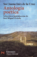Antologia Poetica - Sor Juana Ines de La Cruz - de La Cruz, Juana Ines (Sor)