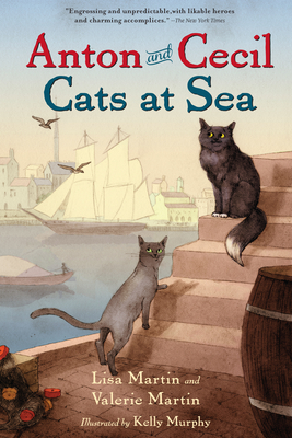 Anton and Cecil, Book 1: Cats at Sea - Martin, Lisa, and Martin, Valerie