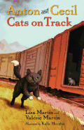 Anton and Cecil, Book 2: Cats on Track
