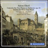 Anton Eberl: Concerto for Two Pianos & Orchestra Op. 45; Sonatas for Piano Four Hands - Paolo Giacometti (piano); Riko Fukuda (piano); Klner Akademie; Michael Alexander Willens (conductor)