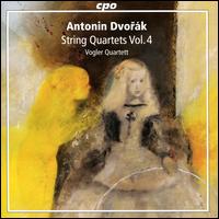 Antonin Dvork: String Quartets, Vol. 4 - Frank Reinecke (violin); Stefan Fehlandt (viola); Tim Vogler (violin); Vogler Quartet