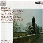 Antonin Dvorak: String Quartet No. 12 "American"; Piano Quintet in A major Op. 81 - Josef Hala (piano); Smetana Quartet