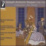 Antonin Josef Stepan: Concertos for Harp