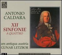 Antonio Caldara: XII Sinfonie a Quattro - Ars Antiqua Austria; Gunar Letzbor (conductor)