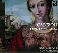 Antonio de Cabezn: La Tecla de l'Alma - Lia Serafini (soprano); Paola Erdas (harpsichord)