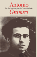 Antonio Gramsci: Further Selections from the Prison Notebooks.