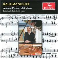 Antonio Pompa-Baldi plays Rachmaninov - Antonio Pompa-Baldi (piano); Emanuela Friscioni (piano)
