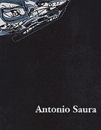 Antonio Saura - Imagina 1956-1997