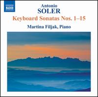 Antonio Soler: Keyboard Sonatas Nos. 1-15 - Martina Filjak (piano)